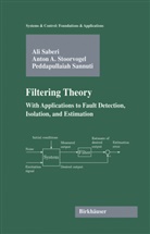 Al Saberi, Ali Saberi, Peddapull Sannuti, Peddapullaiah Sannuti, Anton Stoorvogel, Anton A Stoorvogel... - Filtering Theory