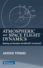 Ashish Tewari - Atmospheric and Space Flight Dynamics