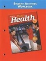 McGraw Hill, Mcgraw-Hill, McGraw-Hill Education - Teen Health Course 1, Student Activities Workbook