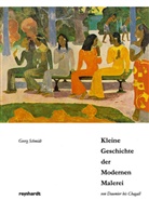Georg Schmidt - Kleine Geschichte der Modernen Malerei von Daumier bis Chagall