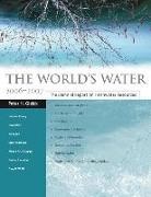 Heather Cooley, Peter H. Gleick, Peter H./ Cooley Gleick, David Katz, Gary H. Wolff - The World's Water 2006-2007