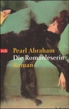 Pearl Abraham - Die Romanleserin