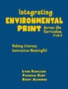 Jerry Aldridge, Lynn Kirkland, Lynn Aldridge Kirkland, Lynn Kuby Kirkland, Patricia Kuby - Integrating Environmental Print Across the Curriculum, Prek-3