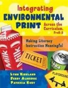 Jerry Aldridge, Lynn Kirkland, Lynn Aldridge Kirkland, Lynn Kuby Kirkland, Patricia Kuby - Integrating Environmental Print Across the Curriculum, Prek-3