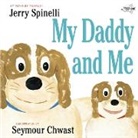 Seymour Chwast, Jerry Spinelli, Seymour Chwast - My Daddy and Me