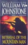 J. A. Johnstone, William W. Johnstone, William W./ Johnstone Johnstone - Betrayal of the Mountain Man