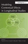 Todd D. (EDT)/ Bovaird Little, James A. Bovaird, Bovaird James A., Noel A. Card, Card Noel A., Todd D. Little... - Modeling Contextual Effects in Longitudinal Studies