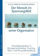Hagehülsman, Hagehülsmann, Heinrich Hagehülsmann, Ut Hagehülsmann, Ute Hagehülsmann - Der Mensch im Spannungsfeld seiner Organisation