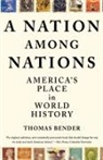 Thomas Bender - A Nation Among Nations