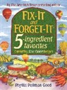 Phyllis Good, Phyllis Pellman Good - Fix-it And Forget-it 5-ingredient Favorites