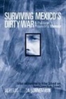 Alberto Ulloa Bornemann, Alberto Ulloa/ Schmidt Bornemann, BORNEMANN ALBERTO ULLOA SCHMIDT, Alberto Ulloa Bornemann, Arthur Schmidt - Surviving Mexico's Dirty War