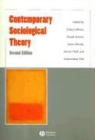 Craig Calhoun, Et Al, Joseph Gerteis, Craig Calhoun, Joseph Gerteis, Indermohan Virk - Contemporary Sociological Theory
