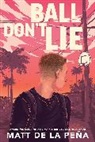 Matt de la PeAa, Matt de la Peena, Matt de la Peia, Matt De La Pena, Matt de la Peña - Ball Don't Lie