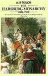 A J Taylor, A J P Taylor, A. J. P. Taylor, A.J.P. Taylor, Alan J. P. Taylor, Professor A J P Taylor - The Habsburg Monarchy