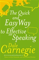 Dale Carnegie - The Quick and Easy Way to Effective Speaking