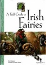 Bob Curran, Andrew Whitson - Field Guide to Irish Fairies