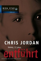 Chris Jordan - Tommy, 11 Jahre, ENTFÜHRT!
