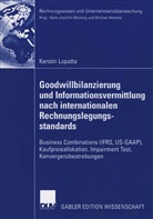 Kerstin Lopatta - Goodwill-Bilanzierung und Informationsvermittlung nach internationalen Rechnungslegungsstandards