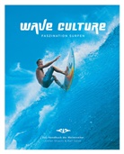 Götze, Ral Götze, Ralf Götze, Tim McKenna, Straus, Stefa Strauss... - Wave Culture, Faszination Surfen