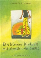 Daniela Kulot - Ein kleines Krokodil mit ziemlich viel Gefühl