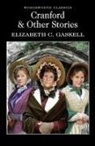 Elizabeth Gaskell, Elizabeth Cleghorn Gaskell, Gaskell Elizabeth, Keith Carabine - Cranford and Other Stories