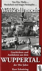 Kurt Schnöring - Weißt du noch? Geschichten und Anekdoten aus dem Wuppertal der 50er Jahre