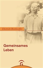 Eberhard Bethge, Dietrich Bonhoeffer, Bethg, Eberhard Bethge, Ludwi, Gerhar Ludwig Kardinal Müller... - Gemeinsames Leben
