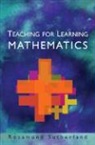 Ros Sutherland, Rosamund Sutherland - Teaching for Learning Mathematics