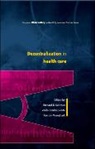 Vaida Bankauskaite, Richard Saltman, Richard B Saltman, Richard B. Saltman, Richard B. Bankauskaite Saltman, Richard Bankauskaite Saltman... - Decentralization in Health Care: Strategies and Outcomes
