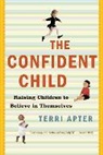 Terri Apter, Apter Terri - The Confident Child