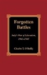&amp;apos, O REILLY CHARLES T, O&amp;apos, Charles T. O'Reilly, Charles T. O''reilly, Charles T. reilly - Forgotten Battles