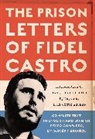 Ann Bardach, Anne L. Bardach, Fidel Castro, Luis Conte Agüero, Ann Louise Bardach, Luis Conte-Aguero - The Prison Letters of Fidel Castro