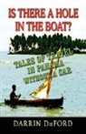 Darrin Duford - Is There a Hole in the Boat? Tales of Travel in Panama Without a Car