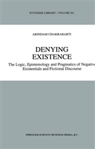 A Chakrabarti, A. Chakrabarti - Denying Existence