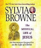 Sylvia Browne, Sylvia/ Hackett Browne, Jeanie Hackett - The Mystical Life of Jesus (Audiolibro)
