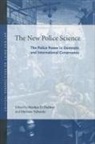 Markus D. Valverde Dubber, Markus Dirk (EDT)/ Valverde Dubber, Markus Dubber, Markus D Dubber, Markus D. Dubber, Mariana Valverde - New Police Science