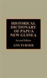 Ann Turner, TURNER ANN - Historical Dictionary of Papua New Guinea