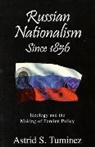Astrid Tuminez, Astrid S Tuminez, Astrid S. Tuminez, TUMINEZ ASTRID S, Tuminez Astrid S. - Russian Nationalism Since 1856