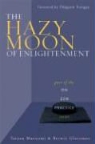 Beaumont Glass, Bernie Glassman, Hakuyu Taizan Maezumi, Taizan Maezumi, Taizan Glass Maezumi - Hazy Moon of Enlightenment