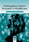 Koch, Tina Koch, Tina Kralik Koch, Koch Tina, Kralik, Debbie Kralik... - Participatory Action Research in Healthcare