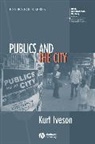 Iveson, Kurt Iveson, Kurt (University of Sydney) Iveson, Iveson Kurt - Publics and the City