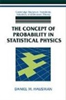 Y. M. Guttmann, Yair M. Guttmann, Brian Skyrms - The Concept of Probability in Statistical Physics