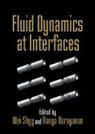 Ranga Narayanan, Narayanan Ranga, Wei Shyy, Shyy Wei - Fluid Dynamics at Interfaces