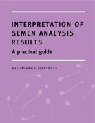R. S. Jeyendran, Rajasingam S. Jeyendran - Interpretation of Semen Analysis Results