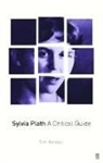 Tim Kendall, Sylvia Plath - Sylvia Plath: A Critical Study
