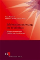 Alexandra Brunner-Sperdin, Brunner-Sperdin (Dr.), Klaus Weiermair, Klau Weiermair (Prof. Dr.), Klaus Weiermair (Prof. Dr.) - Erlebnisinszenierung im Tourismus