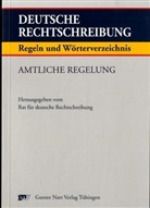der Rat für deutsche Rechtschreibung (Hrsg., Ra für deutsche Rechtschreibung - Deutsche Rechtschreibung: Amtliche Regelung (RSR 2006)