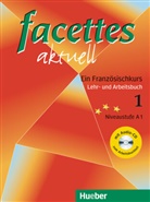 Bloumentzwei, Agnè Bloumentzweig, Agnès Bloumentzweig, Buchschmi, Marie-Odil Buchschmid, Marie-Odile Buchschmid... - facettes aktuell - 1: facettes aktuell 1 Lehr- und Arbeitsbuch
