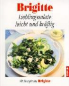 Barbara Rias-Bucher - Brigitte Lieblingssalate leicht oder kräftig
