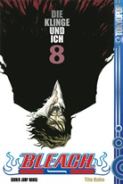 Tite Kubo - Bleach - Bd.8: Bleach - Die Klinge und ich
